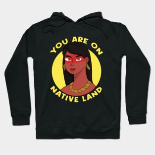 You are on Native Land Hoodie